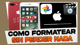 Como Formatear el iPhone 7 y 7 Plus Sin Perder Fotos y Videos [upl. by Cyndia]