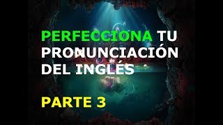 Inglés Americano  Lección 3  Pronunciación 3ra Parte [upl. by Elie]