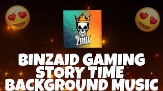 BINZAID GAMING STORY TIME SONG [upl. by Lorenza]