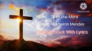 Tu Hi Hai Mera  Hallelujah Karaoke Christion song  Yeshua Band  Cameron Mendes  Original Track [upl. by Allina]