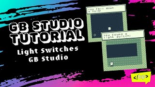 GB Studio Tutorial Make a light switch [upl. by Eidoj792]