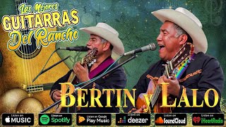 Dueto Bertin y Lalo  Puros Corridos Exitos  15 Grandes Exitos [upl. by Bondie]