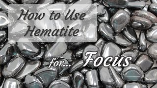 How to Use Hematite for Focus amp Centering  Crystals for Beginners [upl. by Huntington]