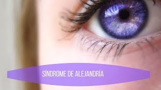 El verdadero caso de los ojos violetas o síndrome de Alejandría [upl. by Ahsart449]