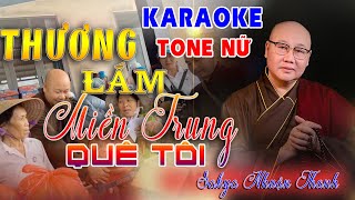 KARAOKE TONE NỮ  THƯƠNG LẮM MIỀN TRUNG QUÊ TÔI  THÍCH NHUẬN THANH  BẦU ƠI THƯƠNG LẤY BÍ CÙNG [upl. by Annelise]