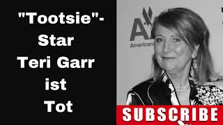 quotTootsiequotStar Teri Garr ist Tot [upl. by Hastings701]