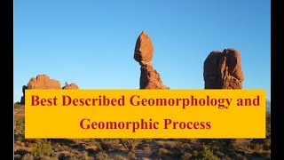 Geomorphology Geomorphic Process and Its Type [upl. by Aratehs]