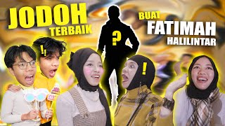 JODOH TERBAIK UNTUK FATIMAH HALILINTAR [upl. by Zitvaa606]