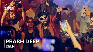 Prabh Deep  Boiler Room x Ballantines True Music Delhi NCR [upl. by Refanej]