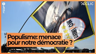 Populisme  menace sérieuse et imminente pour nos démocraties   Déclic [upl. by Seidler]