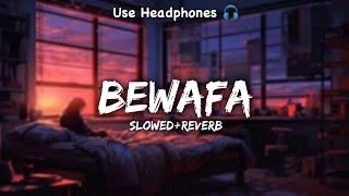 BEWAFA slowed amp reverb  Imran Khan  AestheticPragyu [upl. by Bate127]