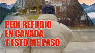 Me dijeron que pidiera refugio en Canada y esto me paso  Claiming Refugee status in Canada [upl. by Robbie743]