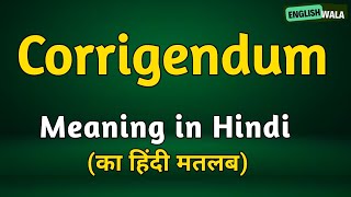 Corrigendum meaning in hindi  Corrigendum matlab kya hota hai  Corrigendum explained [upl. by Ewan]