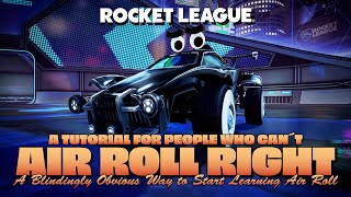 Some Way To Start Learning Air Roll Right  ROCKET LEAGUE [upl. by Ternan]