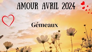 Gémeaux Amour Avril 24 L Univers vous accorde un voeu Ex ou nouvelle connection ♥ [upl. by Analiese]