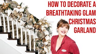 Christmas Garland Tutorial  How to Decorate a Breathtaking Glam Christmas Garland [upl. by Chaim]