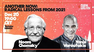 DiEM TV Christmas Special Radical Lessons From 2021 — with Noam Chomsky and Yanis Varoufakis [upl. by Walrath94]