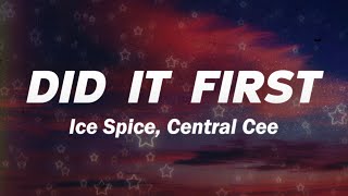 Ice Spice Central Cee  Did It First Lyrics [upl. by Nurat280]