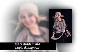 LEYLA BABAYEVA  MAN AMADEAM fars [upl. by Cartwell575]