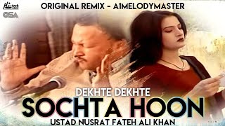 Sochta Hoon dekhte dekhte Ustad Nusrat Fateh Ali Khan NFAK [upl. by Niamrahc]