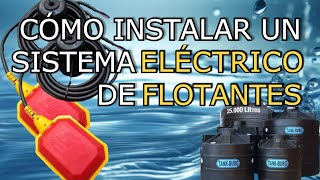 Conectar Tanque CISTERNA y ELEVADO  Sistema Eléctrico DE FLOTANTES [upl. by Anay]