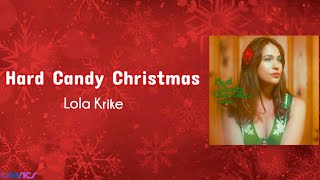 Lola Kirke  Hard Candy Christmas Lyrics [upl. by Drahcir127]