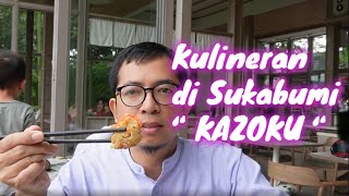 Kuliner Sukabumi KAZOKU [upl. by Tristas]