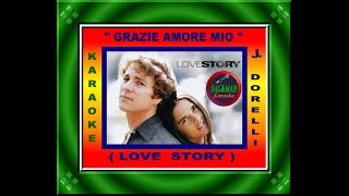 GRAZIE AMORE MIO  KARAOKE – LOVE STORY  “JOHNNY DORELLI”  BASE “ANDY WILLIAMS” [upl. by Knick901]