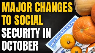 Major Social Security October Changes [upl. by Chrissa]