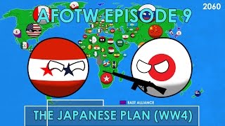 Alternate Future Of The World Episode 9 The Japanese Plan WW4 [upl. by Vanden]