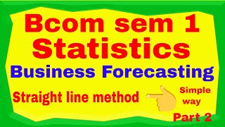 2 FYBcom Sem 1 Statistics Chapter 4 Business Forecasting Part 2  Business Forecasting Statistics [upl. by Ahsino]