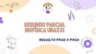 Segundo parcial resuelto biofísica UBAXXI 2C2024 [upl. by Koloski]