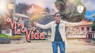 EL FIESTERITO ENAMORADO  VIVE LA VIDA Video Oficial 4K [upl. by Ahsatin628]