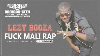 LEZY BOOZA  FUCK MALI RAP N°8 SURVIVANT [upl. by Doralynne]