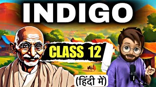 Indigo Class 12 in Hindi  Full  हिंदी में  Explained  Indigo Class 12  FlamingoCH5 [upl. by Noorah]