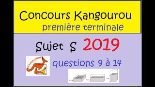 Concours Kangourou 2019 sujet S première terminale questions 9 à 14 [upl. by Nicolas]