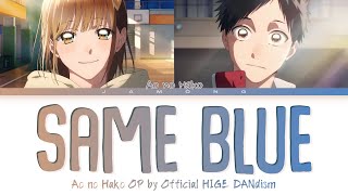 Ao no Hako Blue Box  Opening FULL Same Bluequot by Official HIGE DANdism Lyrics [upl. by Hartill]