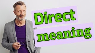 Direct  Meaning of direct [upl. by Jarad]