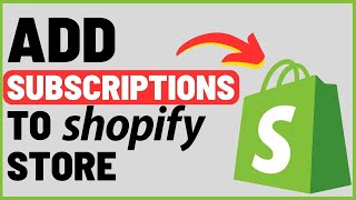 How to Add Subscriptions On Your Shopify Store [upl. by Hsara]