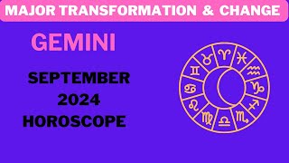 Gemini  September 2024 Horoscope MAJOR Shifts and Transformation [upl. by Henke]