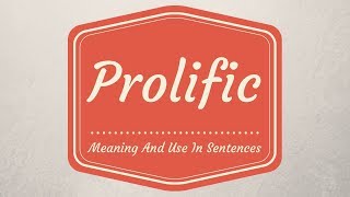 Meaning Of Prolific  English Vocabulary Lessons [upl. by Fauman360]