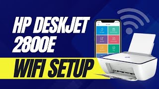 Connect Your HP DeskJet 2800e Printer to WiFi NOW [upl. by Kenleigh]