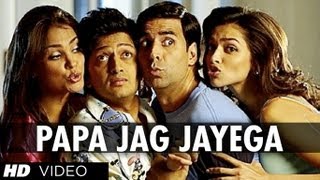 quotPapa Jag Jayega Full Songquot Housefull  Akshay Kumar Deepika Padukone [upl. by Otrebireh]