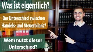 Der einfache Unterschied zwischen der Steuerbilanz und Handelsbilanz [upl. by Anahsohs]