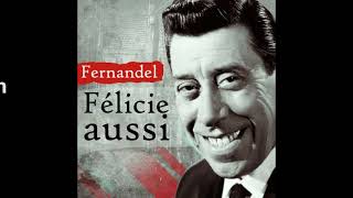 Fernandel  Félicie Aussi Paroles Audio HQ [upl. by Colburn]