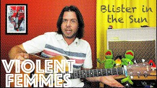 Guitar Lesson How To Play Blister In The Sun by Violent Femmes [upl. by Nottus]