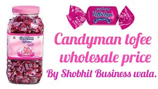 wholesale price of Candyman tofee in hindi by shobhit business walacandy man tofee choo candyman [upl. by Drarrej485]