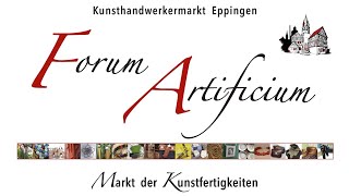 Artificium FORUM  Eppinger Kunsthandwerkermarkt quotFORUM Artificium  Markt der Kunstfertigkeitenquot [upl. by Dickenson]