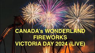 LIVE Canadas Wonderland Victoria Day Fireworks May 192024 [upl. by Ardnohsed]