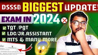 DSSSB EXAMS BIGGEST UPDATE 😱 EXAM IN 2024❌ DSSSB TGT PGT LDC MTS EXAM DATE  DSSSB EXAM UPDATE [upl. by Ludly]